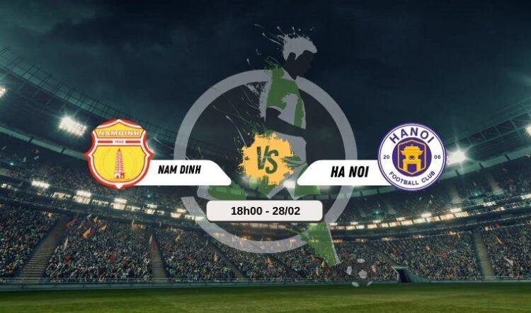 Bình luận bóng đá Nam Định vs Hà Nội 18h00 28/02