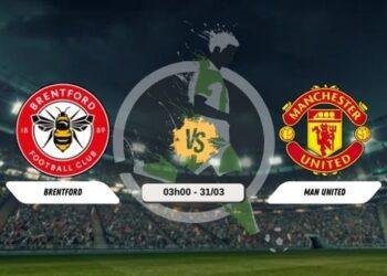 Trực tiếp bóng đá Brentford vs MU 03h00 ngày 31/3