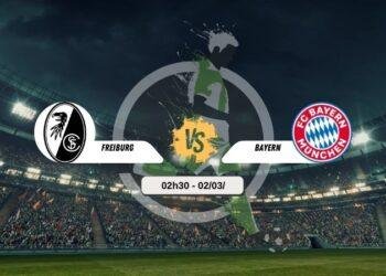 Trực tiếp bóng đá Freiburg vs Bayern 02h30 2/3