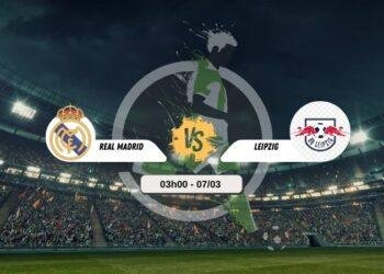 Trực tiếp bóng đá Real Madrid vs Leipzig 03h00 7/3