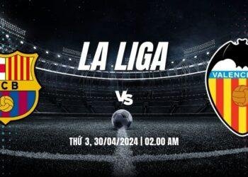 Trực tiếp bóng đá Barca vs Valencia